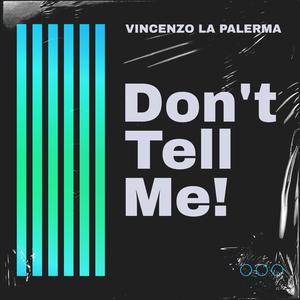 Don't Tell Me! (Extended Mix)