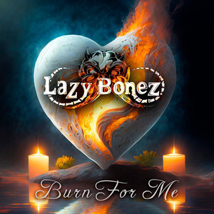 Burn for Me (Single Version)