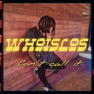 I Can't Call It (Explicit)