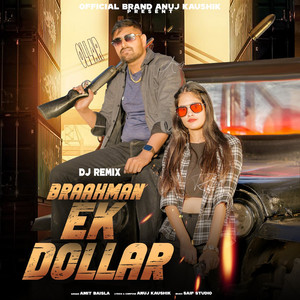 Brahman Ek Dollar (DJ Remix)