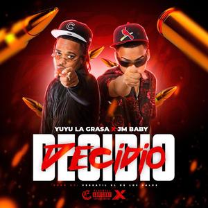 DECIDIO (feat. Yuyu La Grasa)