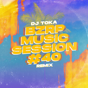 BZRP Music #40 (Remix)