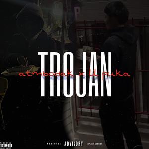 TROJAN (feat. Puka Nsf) [Explicit]