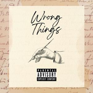 wrong things (Explicit)