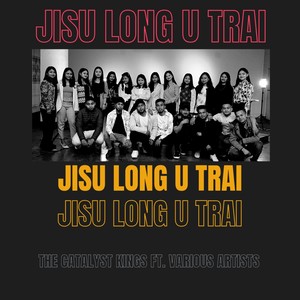 Jisu long U Trai (feat. Wanri, Phida, Ora, Kharlukhi sisters Jr., Skhem, Daka, Dei Lanie, Tiarra, Daphi, Zinnia, Belma, Glady, Mark, Heally, Melvin, Mewankitbok, Geen & Jerry)