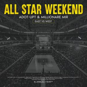 ALL STAR WEEKEND (feat. Millionare Mir) (Explicit)