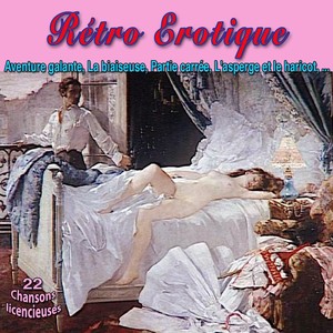 Rétro erotique - l'asperge et le haricot (22 Chansons Licencieuses)