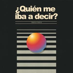 ¿Quién me iba a decir?
