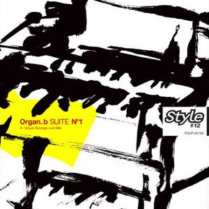 STYLE#12 Organ b. SUITE No1: A Tatsuo Sunaga Live Mix