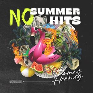 No Summer Hits (Explicit)