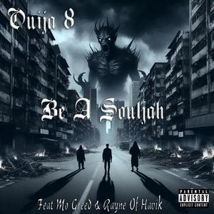 Be A Souljah (feat. Mo Greed & Rayne Of Havik) [Explicit]