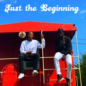 Just the Beginning (Explicit)