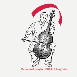 Formal And Naughty (feat. KingOsiris)