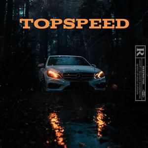 Topspeed (Explicit)