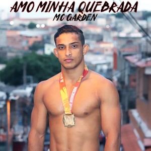 Amo Minha Quebrada