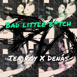 Bad Little Bi*ch (Explicit)