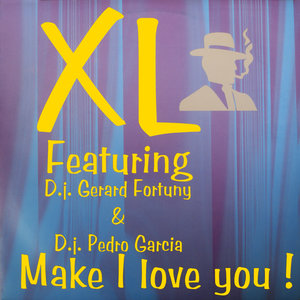 Make I Love You (Feat Gerard Fortuny & Pedro Garcia)