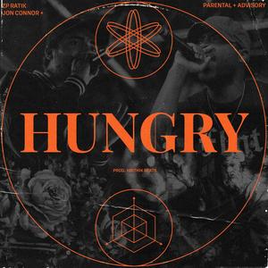 Hungry(feat. Jon Connor) (Explicit)