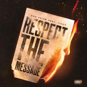 Respect The Message (feat. Toot) [Explicit]