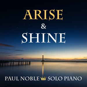 Arise And Shine