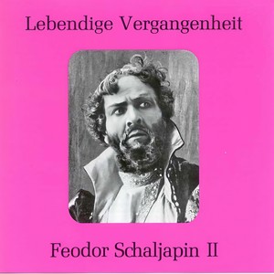 Lebendige Vergangenheit - Feodor Chaliapin (Vol. 2) - La calunnia (Il Barbiere di Siviglia)