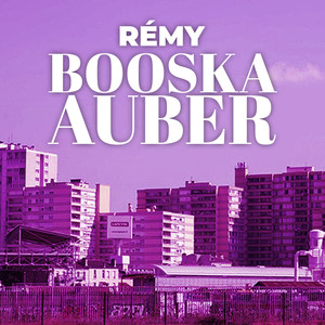 Rémy - Booska Auber