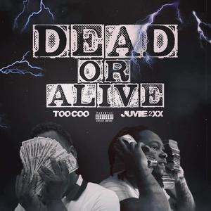 Dead Or Alive (Explicit)