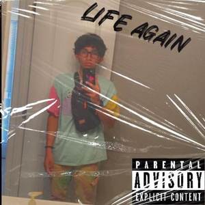 Life Again (Explicit)