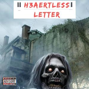 H3artless Letter (Explicit)