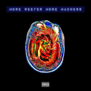 More Reefer More Madness (Explicit)