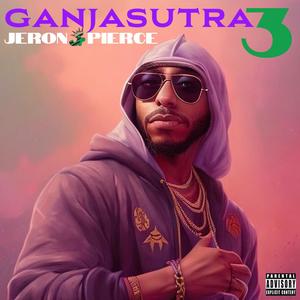 Ganjasutra 3 (Explicit)