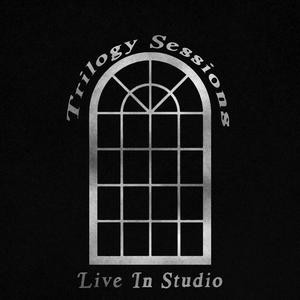 Trilogy Sessions (Explicit)