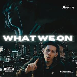 What We On (Explicit)