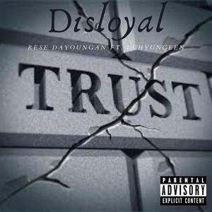 Disloyal (Explicit)