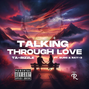 Talking Through Love (Explicit)