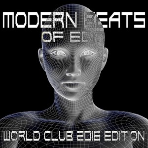 Modern Beats of EDM (World Club 2016 Edition)