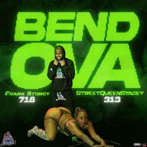 Bend Ova (Explicit)