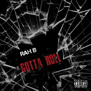 Gotta Roll (Explicit)