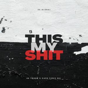 This My **** (feat. Cash First Ski) [Explicit]