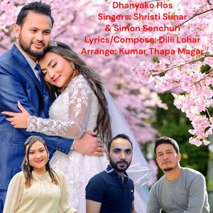 DHANYAKO HOS (feat. SIMON SENCHURI & SHRISTI SUNAR)