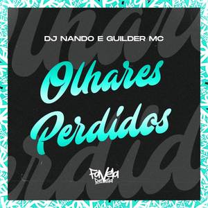 Olhares Perdidos (Explicit)