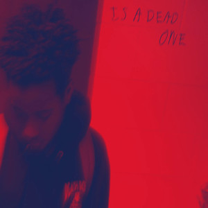 Is A Dead One (Explicit)