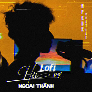 Hỏi Vợ Ngoại Thành (Lofi)