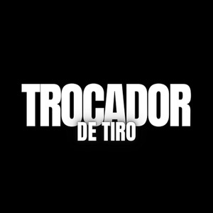 Trocador de Tiro (Explicit)