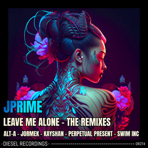 Jprime - Leave Me Alone - The Remixes (Jormek Remix)