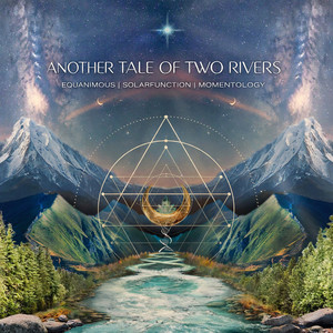 Another Tale of Two Rivers