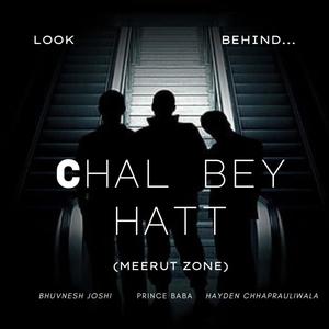 Chal Bey Hatt (feat. Hayden Chhaprauliwala & Joshi G) (Explicit)