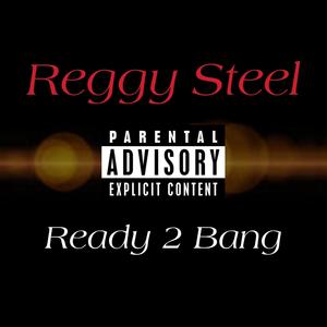 Ready 2 Bang (Explicit)