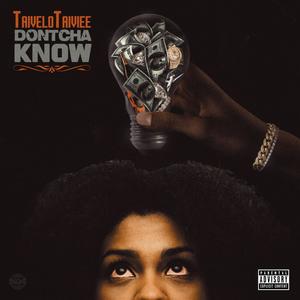 Dontcha Know (Explicit)