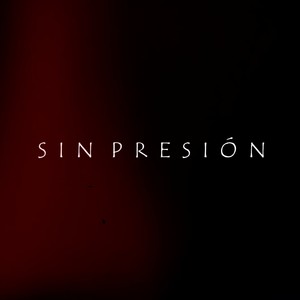 Sin Presión(feat. JLopez) (Explicit)
